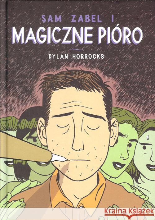 Sam Zabel i magiczne pióro Horrocks Dylan Horrocks Dylan 9788363963729 Timof i cisi wspólnicy - książka