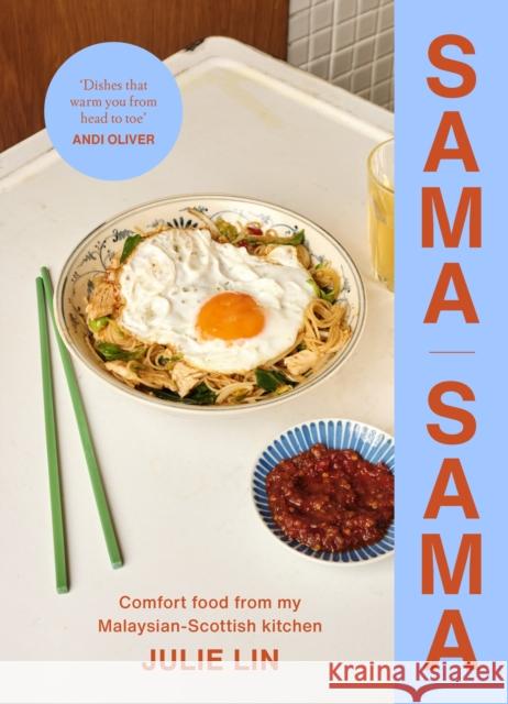 Sama Sama: Comfort food from my Malaysian-Scottish kitchen Julie Lin 9781529935370 Ebury Publishing - książka