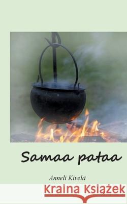 Samaa pataa Kivel 9789528021827 Books on Demand - książka