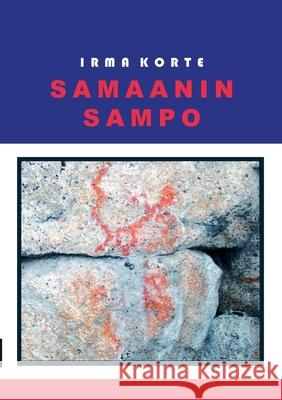 Samaanin sampo Irma Korte 9789526900940 Nemora Kustannus - książka