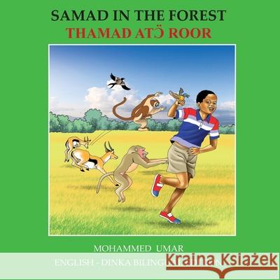Samad Forest: English - Dinka Bilingual Edition Mohammed Umar Mawan Muortat 9781917632553 Salaam Publishing - książka