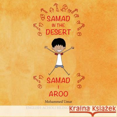 Samad in the Desert: Bilingual English-Acholi Edition Umar, Mohammed 9781912450121 Salaam Publishing - książka