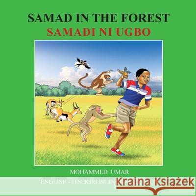 Samad in the Forest: English - Itsekiri Bilingual Edition Mohammed Umar Jones Loretta Oma 9781917632928 Salaam Publishing - książka