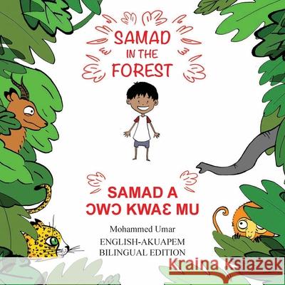 Samad in the Forest: English-Akuapem Bilingual Edition Umar, Mohammed 9781912450527 Salaam Publishing - książka