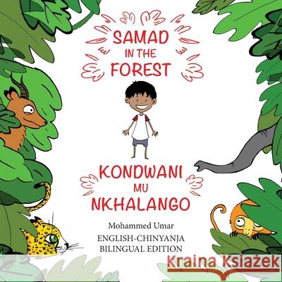 Samad in the Forest: English-Chinyanja Bilingual Edition Mohammed Umar Soukaina Lalla Greene Samuel Kasankha 9781912450428 Salaam Publishing - książka