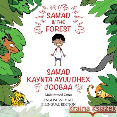 Samad in the Forest: English-Somali Bilingual Edition Mohammed Umar Soukaina Lalla Greene Mohammed Ali Hassan 9781912450596 Salaam Publishing - książka