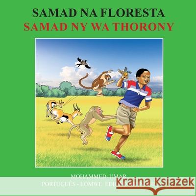 Samad in the Forest: Portuguese - Lomwe Bilingual Edition Mohammed Umar Oliveira Malei-Wp 9781917632799 Salaam Publishing - książka