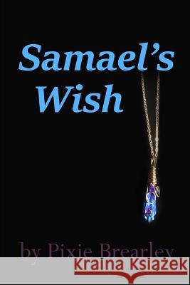 Samael's Wish Pixie Brearley 9781983301872 Independently Published - książka