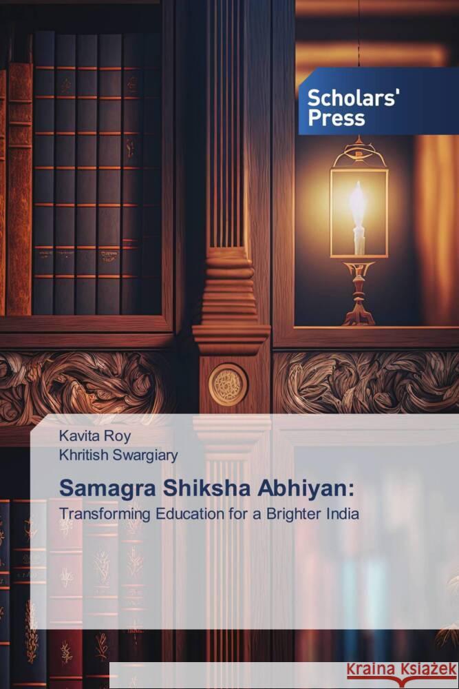 Samagra Shiksha Abhiyan: Roy, Kavita, Swargiary, Khritish 9786205524824 Scholars' Press - książka