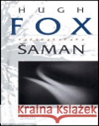 Šaman Hugh Fox 9788086013374 Maťa - książka