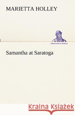 Samantha at Saratoga Marietta Holley 9783849172701 Tredition Gmbh - książka