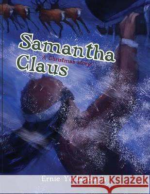 Samantha Claus Ernie Yarborough 9781482501261 Createspace - książka