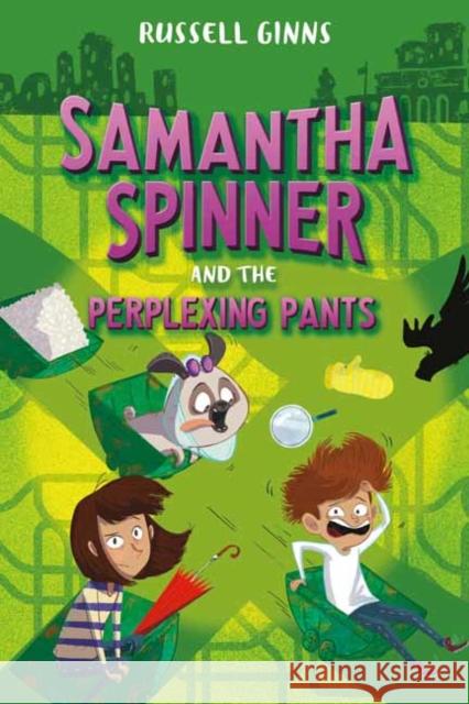 Samantha Spinner and the Perplexing Pants Russell Ginns 9781984849236 Random House USA Inc - książka