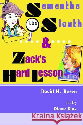 Samantha the Sleuth and Zack's Hard Lesson David H. Rosen 9781532652752 Resource Publications (CA) - książka
