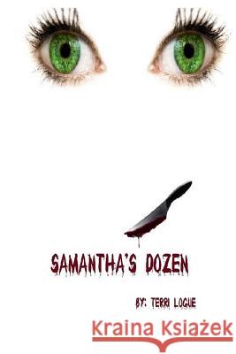 Samantha's Dozen Terri Logue 9781492341284 Createspace - książka