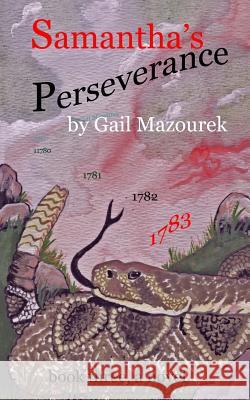 Samantha's Perseverance Gail Mazourek Cynthia Machamer Gail Mazourek 9780990415626 Tharsa G Creations - książka