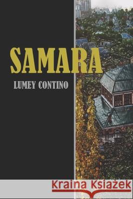 Samara: Memorias de un viaje Contino Capote, Lumey 9781534707573 Createspace Independent Publishing Platform - książka