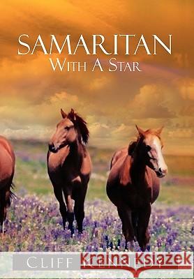Samaritan with a Star Cliff Kennedy 9781450076043 Xlibris Corporation - książka
