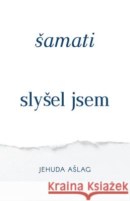 Samati (Slysel Jsem) Yehuda Leib Ashlag 9781772280272 Laitman Kabbalah Publishers - książka