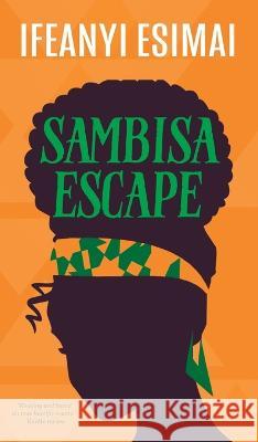 Sambisa Escape Ifeanyi Esimai   9781635897890 Ciparum Press - książka