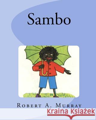 Sambo Robert a. Murray 9781448649914 Createspace Independent Publishing Platform - książka