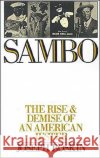 Sambo: The Rise & Demise of an American Jester Boskin, Joseph 9780195056587 Oxford University Press