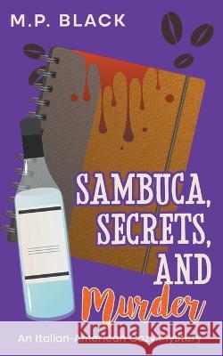 Sambuca, Secrets, and Murder M. P. Black 9788794457033 M.P. Black - książka