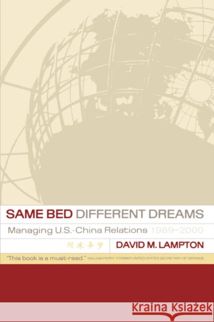 Same Bed, Different Dreams: Managing U.S.-China Relations, 1989-2000 Lampton, David M. 9780520234628 University of California Press - książka