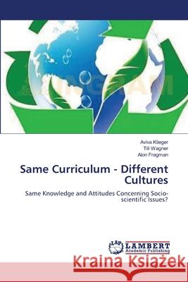 Same Curriculum - Different Cultures Aviva Klieger Tili Wagner Alon Fragman 9783659164521 LAP Lambert Academic Publishing - książka