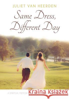 Same Dress, Different Day: A Spiritual Memoir of Addiction and Redemption Juliet Va 9781942923060 Owl of Hope - książka