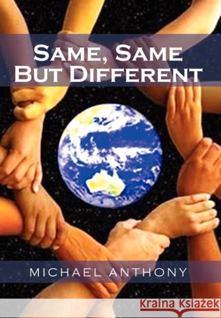 Same, Same but Different Anthony, Michael 9781462865819 Xlibris Corporation - książka