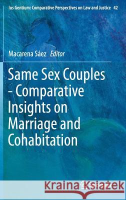 Same Sex Couples - Comparative Insights on Marriage and Cohabitation Macarena Saez 9789401797733 Springer - książka