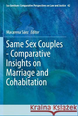 Same Sex Couples - Comparative Insights on Marriage and Cohabitation Macarena Saez 9789402405446 Springer - książka