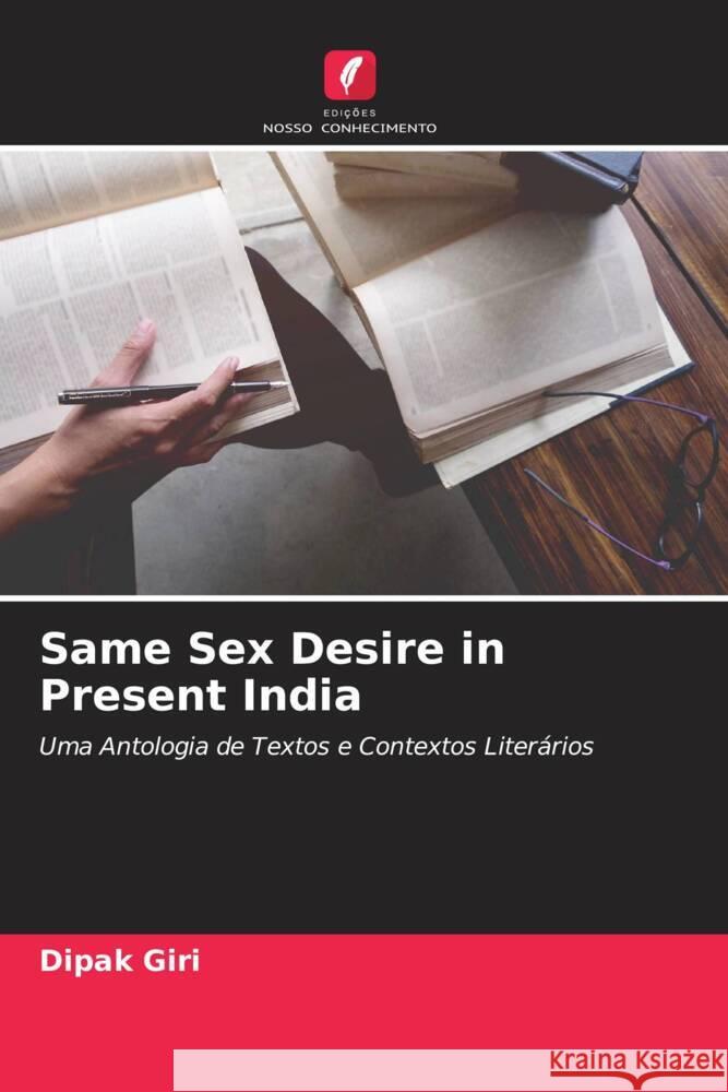 Same Sex Desire in Present India Giri, Dipak 9786204776897 Edições Nosso Conhecimento - książka