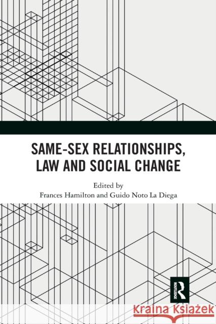 Same-Sex Relationships, Law and Social Change Frances Hamilton Guido Not 9781032175805 Routledge - książka