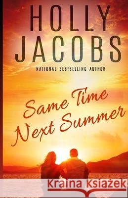 Same Time Next Summer Holly Jacobs 9780999273647 Ilex Books - książka