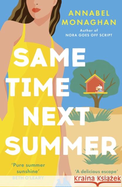 Same Time Next Summer: The unforgettable new escapist romance from the author of NORA GOES OFF SCRIPT! Annabel Monaghan 9781399718028 Hodder & Stoughton - książka