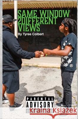 Same Window Different Views Tyree Colbert J. Colbert Vance Ashworth 9781088053447 Blessingsthatprosper Publishing - książka