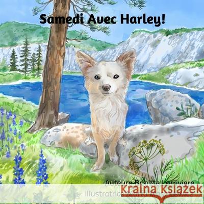 Samedi Avec Harley! Brigitte Larriviere, Marta Maszkiewicz, Juan Torres 9781737439912 Brigitte Larriviere - książka