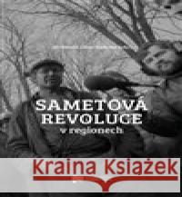 Sametová revoluce v regionech Libor Svoboda 9788075160645 Ústav pro studium totalitních režimů - książka