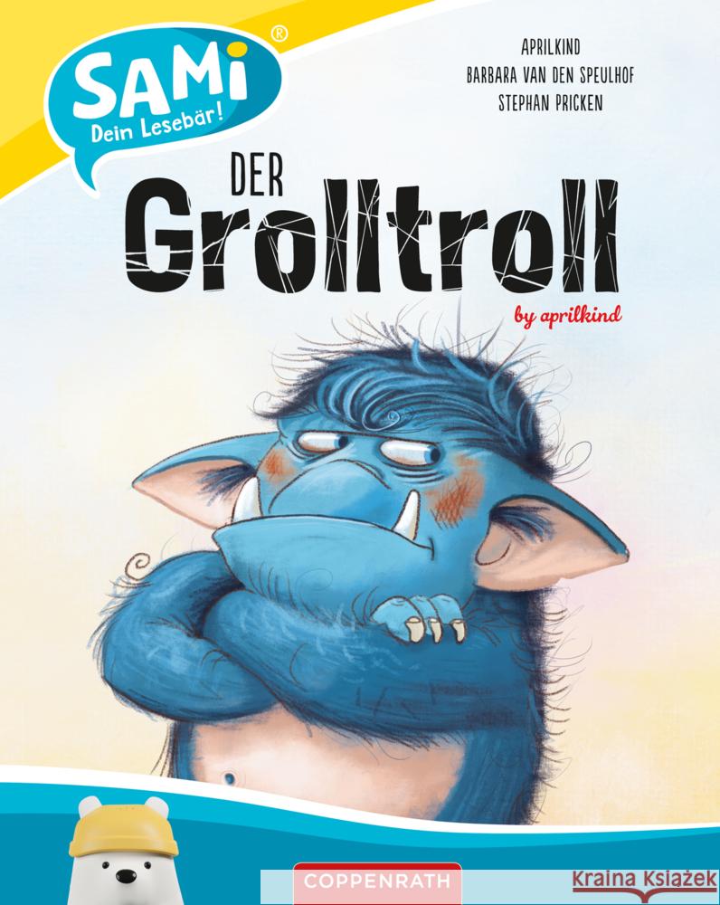 SAMi - Der Grolltroll Aprilkind GmbH & Co. KG, van den Speulhof, Barbara 9783473462650 Ravensburger Verlag - książka