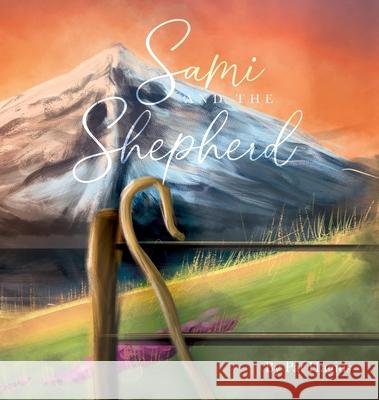 Sami and the Shepherd Pat Hagius 9781662833090 Xulon Press - książka