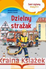 Sami czytamy. Dzielny strażak Barbara Zoschke, Susanne Schulte 9788367498623 Ibis/Books - książka