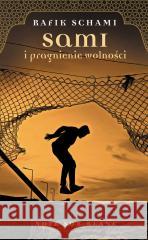 Sami i pragnienie wolności Rafik Schami 9788373928534 Noir sur Blanc - książka