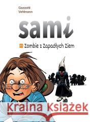 Sami T.11 Zombie z Zapadłych Ziem Fabien Vehlmann, Bruno Gazzotti 9788328174313 Egmont - książka
