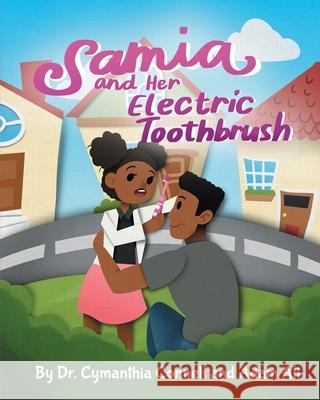 Samia and Her Electric Toothbrush: Make brushing your child's teeth more fun and educational with this Dentist approved book. Ali, Adam 9781734687224 Cymanthia Connell MD LLC - książka