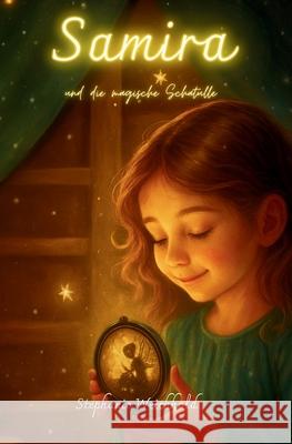 Samira und die magische Schatulle Stephanie Weichhold 9783690369640 Federchroniken Verlag - książka