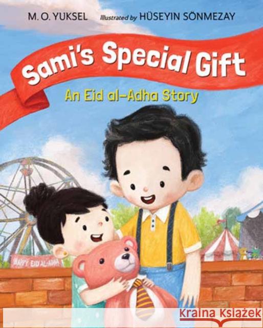 Sami's Special Gift M. O. Yuksel H?seyin S?nmezay 9781623542962 Charlesbridge Publishing - książka