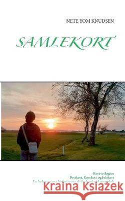 Samlekort: En hulens masse historier om alt fra banko til nøgenløb Knudsen, Nete Yom 9788743011071 Books on Demand - książka