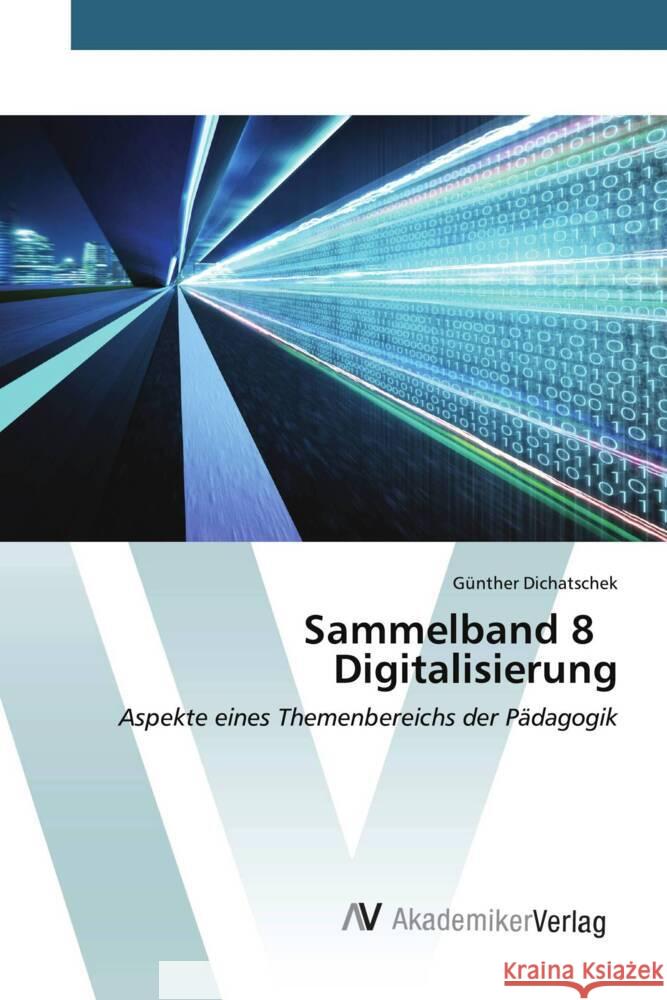 Sammelband 8 Digitalisierung Dichatschek, Günther 9783639630589 AV Akademikerverlag - książka